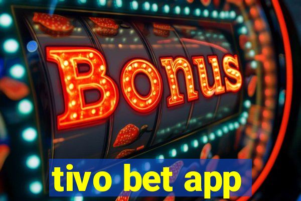 tivo bet app